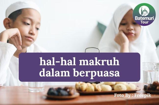 9 Hal-Hal yang Makruh dalam Berpuasa agar Tidak Mengurangi Pahala